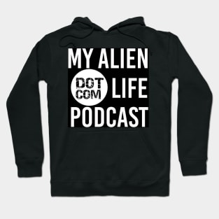 My Alien Life Dot Com Hoodie